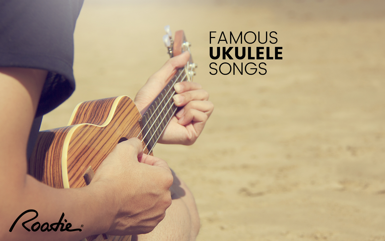 7 Famous Ukulele Songs That You Can Learn