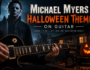 Michael Myers Halloween theme on guitar with an electric guitarist and spooky Halloween background.